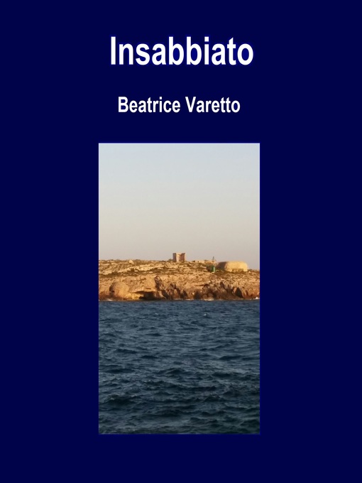 Title details for Insabbiato by Beatrice Varetto - Wait list